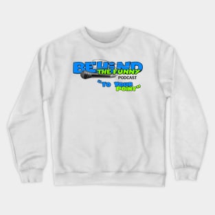 To your point Crewneck Sweatshirt